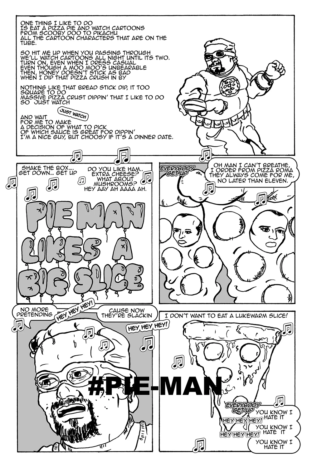 Pie-Man sings about his favorite food… Pizza.